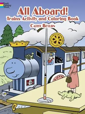 Todos a bordo Trenes: Libro de colorear y actividades - All Aboard! Trains: Coloring & Activity Book