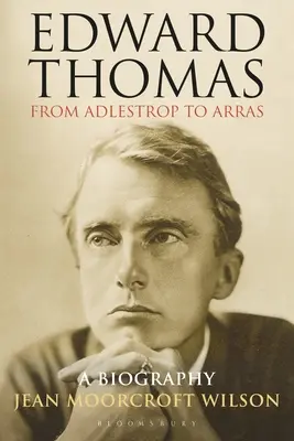 Edward Thomas: de Adlestrop a Arras: Una biografía - Edward Thomas: from Adlestrop to Arras: A Biography