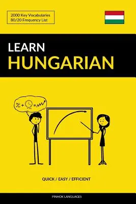 Aprender húngaro - Rápido / Fácil / Eficaz: 2000 Vocabularios Clave - Learn Hungarian - Quick / Easy / Efficient: 2000 Key Vocabularies