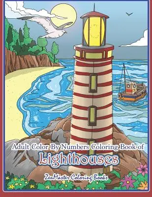 Libro para colorear de faros: Libro para colorear de faros para adultos con faros de todo el mundo, Vistas panorámicas, - Adult Color By Numbers Coloring Book of Lighthouses: Lighthouse Color By Number Book for Adults With Lighthouses from Around the World, Scenic Views,