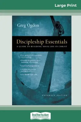 Lo esencial del discipulado: Guía para edificar su vida en Cristo (16pt Large Print Edition) - Discipleship Essentials: A Guide to Building your Life in Christ (16pt Large Print Edition)