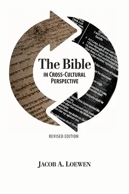 La Biblia en perspectiva transcultural (edición revisada) - The Bible in Cross Cultural Perspective (Revised Edition)