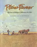 Granjero de las llanuras: El diario de William G. Deloach, 1914-1964 - Plains Farmer: The Diary of William G. Deloach, 1914-1964