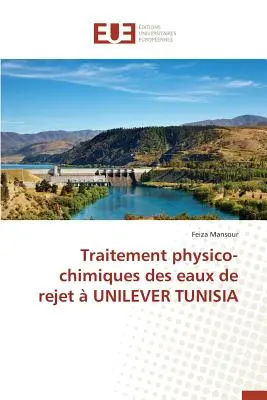 Traitement Physico-Chimiques Des Eaux de Rejet Unilever Tunisia - Traitement Physico-Chimiques Des Eaux de Rejet  Unilever Tunisia