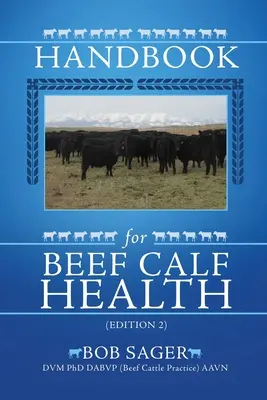 Manual de salud del ternero de carne (2ª edición) - Handbook for Beef Calf Health (Edition 2)