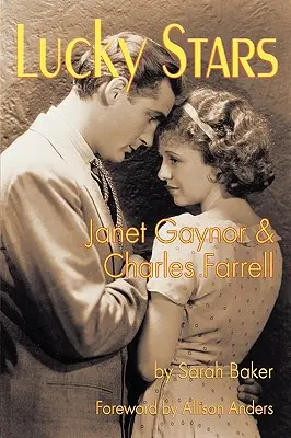 Lucky Stars: Janet Gaynor y Charles Farrell - Lucky Stars: Janet Gaynor and Charles Farrell