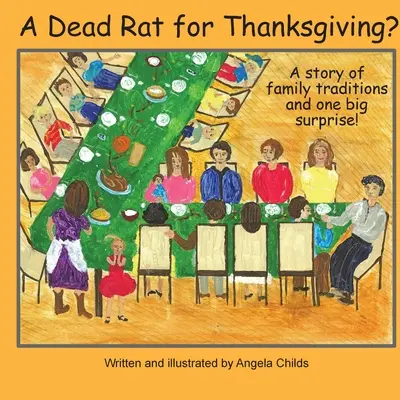 ¿Una rata muerta para Acción de Gracias? Una historia de tradiciones familiares... y una gran sorpresa - A Dead Rat for Thanksgiving?: A Story of Family Traditions ... and One Big Surprise