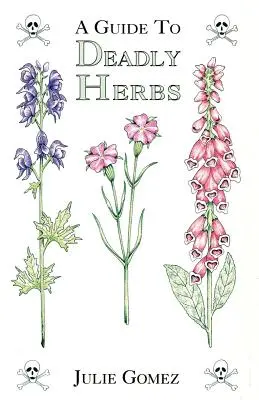 Guía de hierbas mortales - A Guide to Deadly Herbs