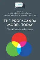 El modelo de propaganda hoy: Filtrar la percepción y la conciencia - The Propaganda Model Today: Filtering Perception and Awareness