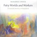 Mundos de hadas y trabajadores - Fairy Worlds and Workers