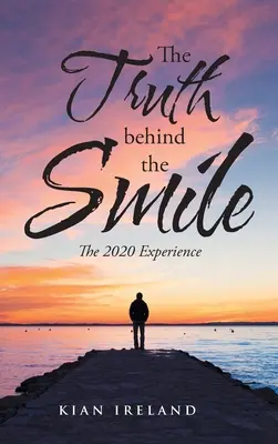 La verdad tras la sonrisa: La experiencia 2020 - The Truth Behind the Smile: The 2020 Experience