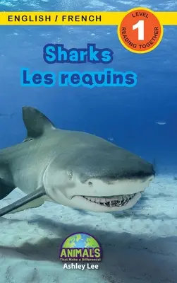 Tiburones / Les requins: ¡Bilingüe (Inglés / Francés) (Anglais / Franais) Animals That Make a Difference! (Lecturas atractivas, Nivel 1) - Sharks / Les requins: Bilingual (English / French) (Anglais / Franais) Animals That Make a Difference! (Engaging Readers, Level 1)