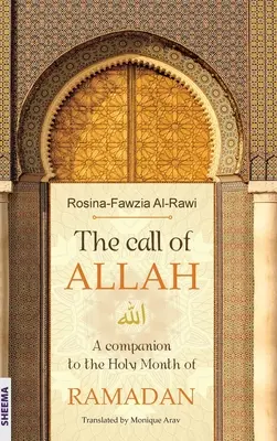 La llamada de ALÁ: un acompañamiento para el mes sagrado de RAMADÁN - The call of ALLAH: A companion to the Holy Month of RAMADAN