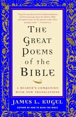 Los grandes poemas de la Biblia: Un compañero de lectura con nuevas traducciones - The Great Poems of the Bible: A Reader's Companion with New Translations