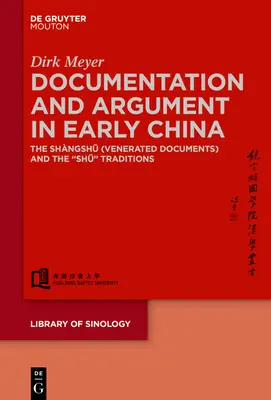 Documentación y argumentación en la China primitiva: Los shngshū 尚書 (documentos venerados) y las tradiciones shū - Documentation and Argument in Early China: The Shngshū 尚書 (Venerated Documents) and the Shū Traditions