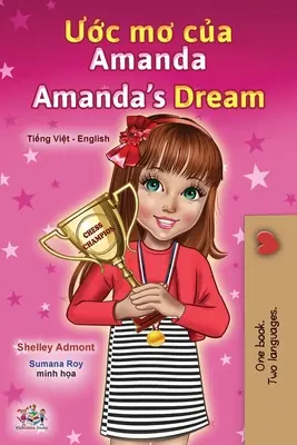 Amanda's Dream (Libro bilingüe inglés vietnamita para niños) - Amanda's Dream (Vietnamese English Bilingual Children's Book)