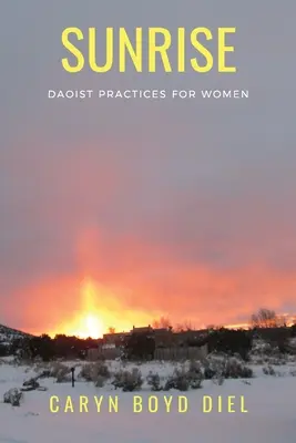 Amanecer: Prácticas daoístas para mujeres - Sunrise: Daoist Practices for Women