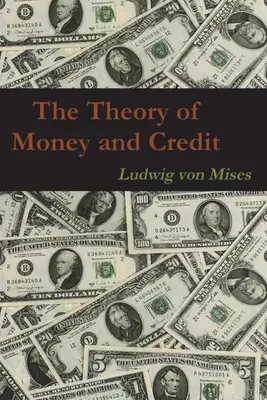 Teoría del dinero y del crédito - The Theory of Money and Credit