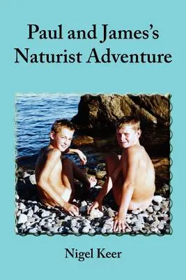 La aventura naturista de Paul y James - Paul and James's Naturist Adventure