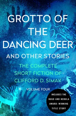 La gruta del ciervo bailarín y otros relatos - Grotto of the Dancing Deer: And Other Stories