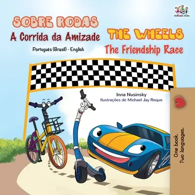 Las Ruedas - La Carrera de la Amistad (Libro Bilingüe Portugués Inglés - Brasileño) - The Wheels - The Friendship Race (Portuguese English Bilingual Book - Brazilian)