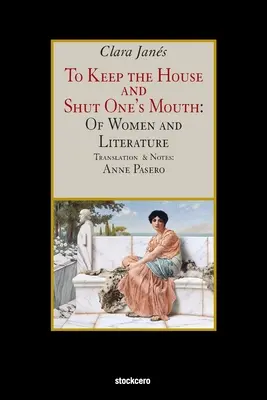 Guardar la casa y cerrar la boca - To Keep the House and Shut One's Mouth