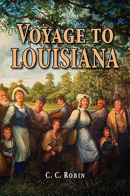 Viaje a Luisiana, 1803-1805 - Voyage to Louisiana, 1803-1805