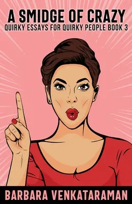 Una pizca de locura - A Smidge Of Crazy