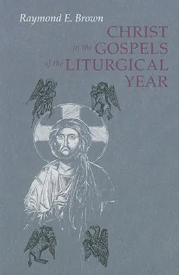 Cristo en los Evangelios del Año Litúrgico (Ampliado) - Christ in the Gospels of the Liturgical Year (Expanded)