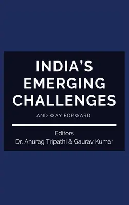 Los nuevos retos de la India y el camino a seguir - India's Emerging Challenges and Way Forward