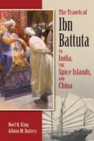 Los viajes de Ibn Battuta: A la India, las islas de las especias y China - The Travels of Ibn Battuta: To India, the Spice Islands, and China