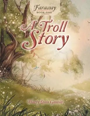 Lejos: Libro Cinco: Una Historia de Trolls - Faraway: Book Five: a Troll Story