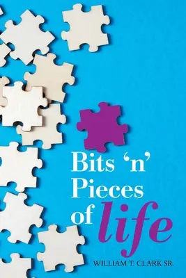 Fragmentos de vida - Bits 'N' Pieces of Life