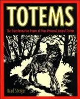 Tótems: El poder transformador de tu tótem animal personal - Totems: The Transformative Power of Your Personal Animal Totem