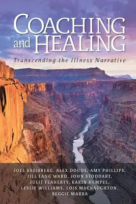 Coaching y curación: Trascender la narrativa de la enfermedad - Coaching and Healing: Transcending the Illness Narrative