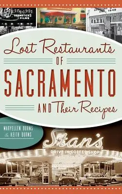 Restaurantes perdidos de Sacramento y sus recetas - Lost Restaurants of Sacramento and Their Recipes