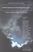 Cuestiones espirituales para el siglo XXI: Ensayos en honor de Joan D. Chittister - Spiritual Questions for the Twenty-First Century: Essays in Honor of Joan D. Chittister