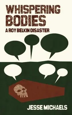 Whispering Bodies: Un desastre de Roy Belkin - Whispering Bodies: A Roy Belkin Disaster