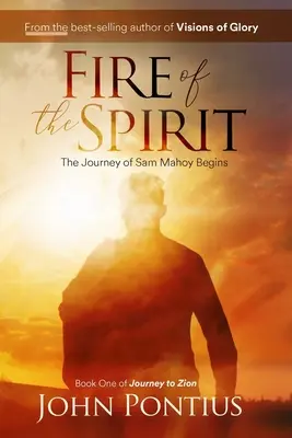 Fuego del Espíritu: El viaje de Sam Mahoy - Fire of the Spirit: The Journey of Sam Mahoy