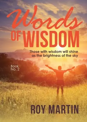 Palabras de Sabiduría Libro 2: Aquellos con sabiduría brillarán como el resplandor del cielo - Words of Wisdom Book 2: Those with wisdom will shine as the brightness as the sky