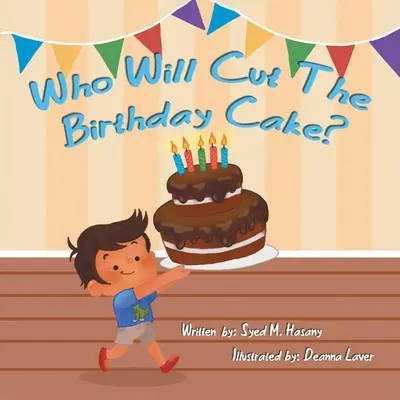 ¿Quién cortará la tarta de cumpleaños? - Who Will Cut the Birthday Cake?