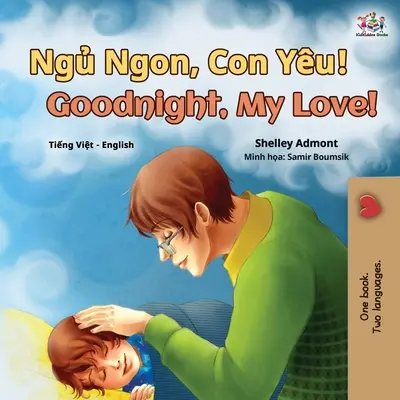 ¡Buenas noches, amor mío! (Libro bilingüe vietnamita-inglés para niños) - Goodnight, My Love! (Vietnamese English Bilingual Book for Kids)