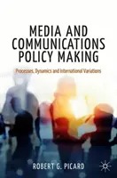 Media and Communications Policy Making: Procesos, dinámicas y variaciones internacionales - Media and Communications Policy Making: Processes, Dynamics and International Variations
