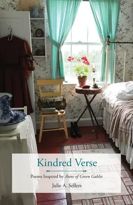 Kindred Verse: Poemas inspirados en Ana de las Tejas Verdes - Kindred Verse: Poems Inspired by Anne of Green Gables