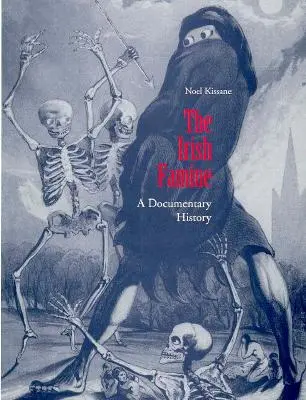 La hambruna irlandesa: Una historia documental - The Irish Famine: A Documentary History