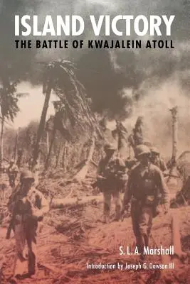 Island Victory: La batalla del atolón de Kwajalein - Island Victory: The Battle of Kwajalein Atoll