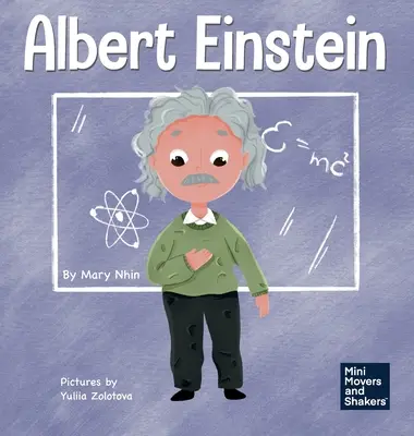 Albert Einstein: Un libro para niños sobre pensar y usar la imaginación - Albert Einstein: A Kid's Book About Thinking and Using Your Imagination