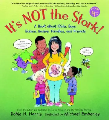 ¡No es la cigüeña! Un libro sobre niñas, niños, bebés, cuerpos, familias y amigos - It's Not the Stork!: A Book about Girls, Boys, Babies, Bodies, Families and Friends