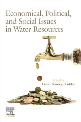 Cuestiones económicas, políticas y sociales de los recursos hídricos - Economical, Political, and Social Issues in Water Resources