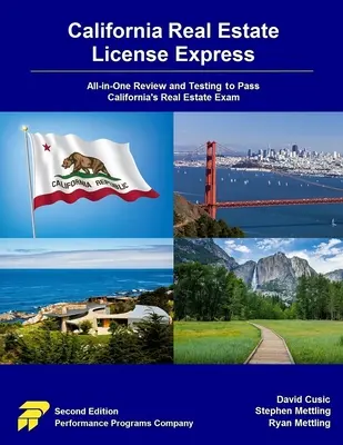 California Real Estate License Express: Todo-en-Uno Revisión y Pruebas para Aprobar el Examen de Bienes Raíces de California - California Real Estate License Express: All-in-One Review and Testing to Pass California's Real Estate Exam